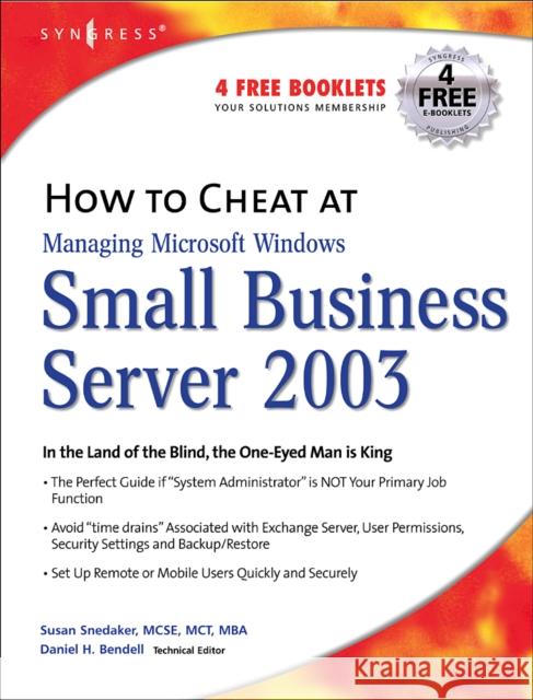 How to Cheat at Managing Windows Small Business Server 2003 Snedaker, Susan 9781932266801 Syngress Publishing - książka