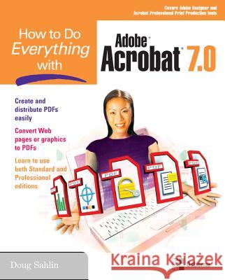 How to Do Everything with Adobe Acrobat 7.0 Doug Sahlin 9780072257885 McGraw-Hill/Osborne Media - książka