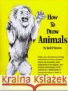 How to Draw Animals Jack Hamm 9780399508028 Perigee Books