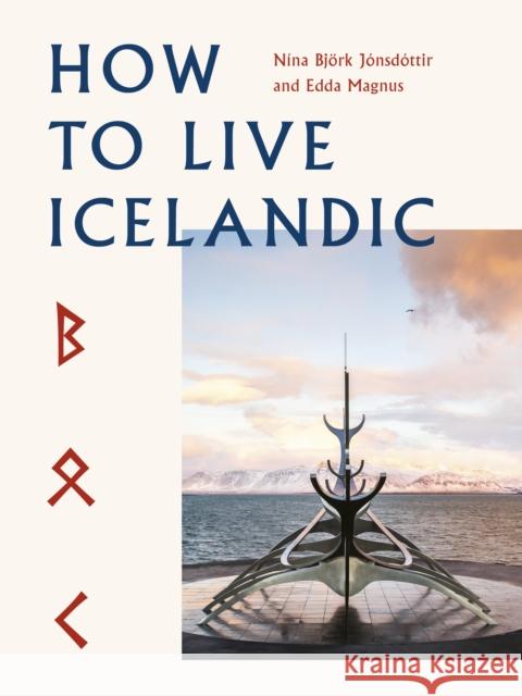 How To Live Icelandic Edda Magnus 9780711267374 White Lion Publishing - książka