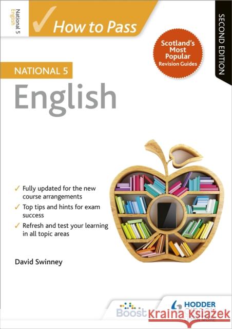 How to Pass National 5 English, Second Edition Swinney, David 9781510420892  - książka