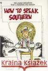 How to Speak Southern Mitchell, Steve 9780553275193 Bantam Books