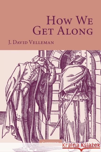How We Get Along J David Velleman 9780521043403  - książka