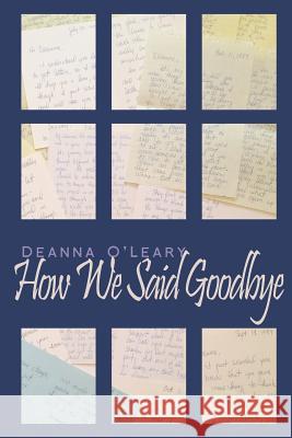 How We Said Goodbye Deanna Oleary 9781478724131 Outskirts Press - książka