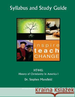 HT445 History of Christianity in America I Mansfield, Stephen 9781978140981 Createspace Independent Publishing Platform - książka