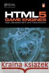 HTML5 Game Engines: App Development and Distribution Dan Nagle 9781138428362 Taylor & Francis Ltd