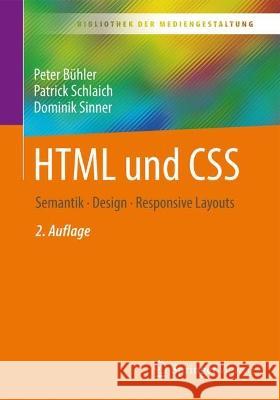 HTML und CSS: Semantik - Design - Responsive Layouts Peter B?hler Patrick Schlaich Dominik Sinner 9783662666623 Springer Vieweg - książka