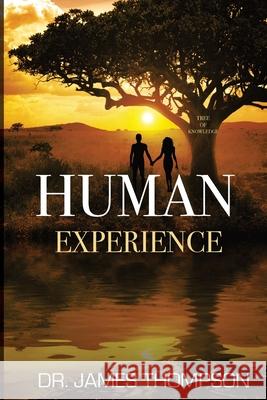 Human Experience James Thompson 9781737095712 Dr. James Thompson - książka