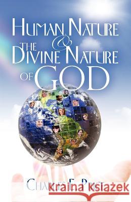 Human Nature and the Divine Nature of God Charles Edward Price 9781460980514 Createspace - książka