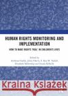 Human Rights Monitoring and Implementation: How to Make Rights 'Real' in Children's Lives Gadda, Andressa 9780367520694 Routledge