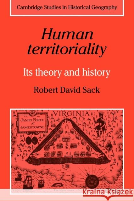Human Territoriality: Its Theory and History Sack, Robert David 9780521311809 Cambridge University Press - książka