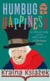 Humbug and Happiness: An Advent study with the classic movie A Christmas Carol (Scrooge) Sheila Jacobs 9780232534108 Darton, Longman & Todd Ltd