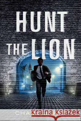 Hunt the Lion Chad Zunker 9781503903074 Amazon Publishing - książka
