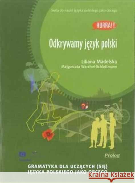 Hurra! Odkrywamy Jezyk Polski (Polish Edition of Discovering Polish: A Learner's Grammar): 2013  9788360229309 Prolog - książka