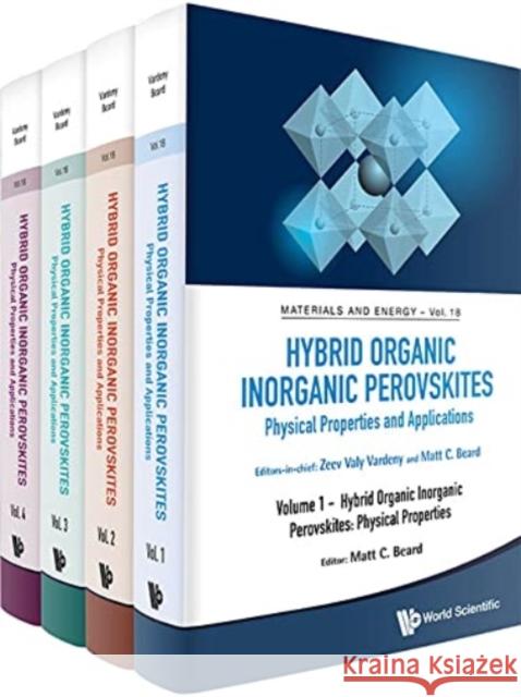 Hybrid Organic Inorganic Perovskites: Physical Properties and Applications (in 4 Volumes) Zeev Valy Vardeny Matthew C. Beard 9789811240980 World Scientific Publishing Company - książka