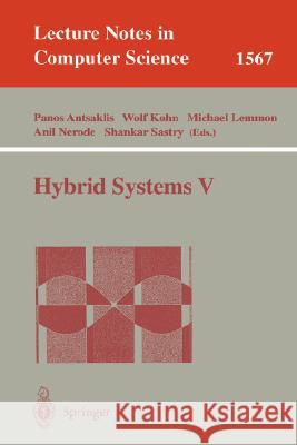 Hybrid Systems V P. Antsaklis W. Kohn M. Lemmon 9783540656432 Springer - książka