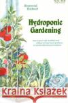 Hydroponic Gardening: How To Grow Vital, Healthful Food Without Soil and insect Problems in Nutritionally Balanced Solutions Bridwell, Raymond 9780931231957 CRC