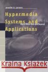 Hypermedia Systems and Applications: World Wide Web and Beyond Maurer, H. 9783540626978 Springer