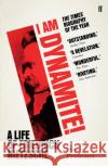 I Am Dynamite!: A Life of Friedrich Nietzsche Sue Prideaux 9780571336227 Faber & Faber