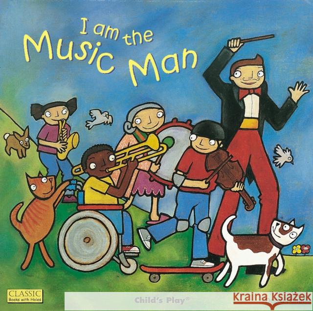 I am the Music Man  9781904550341 Child's Play International - książka