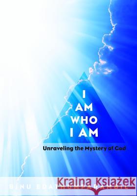 I Am Who I Am Binu Edathumparambil 9781532612978 Wipf & Stock Publishers - książka