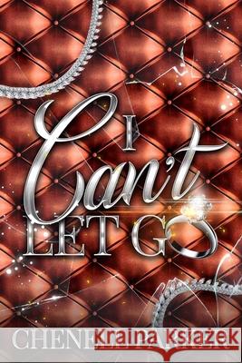 I Can't Let Go Chenell Parker 9781673984613 Independently Published - książka