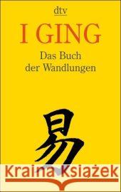 I Ging : Das Buch der Wandlungen Diederichs, Ulf Wilhelm, Richard  9783423342360 DTV - książka
