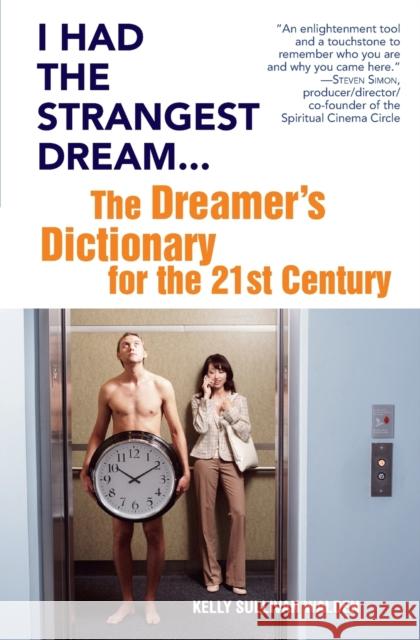 I Had the Strangest Dream...: The Dreamer's Dictionary for the 21st Century Kelly Sullivan Walden 9780446696036 Warner Books - książka