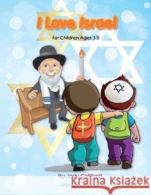 I Love Israel: For Kids Ages 3 - 5 Jody Gafford 9781499209792 Createspace - książka