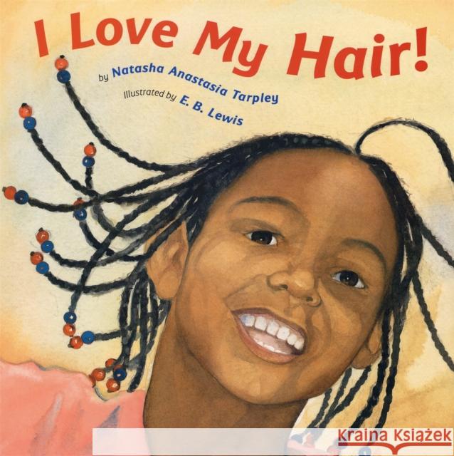 I Love My Hair! N Anastasia Tarpley 9780316525589  - książka