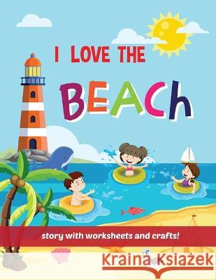 I Love The Beach - Storybook with worksheets and crafts! Beth Costanzo   9781088022214 IngramSpark - książka