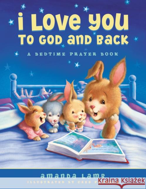 I Love You to God and Back Amanda Lamb 9781400320820 Thomas Nelson Publishers - książka