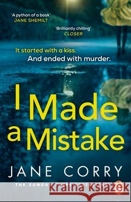 I Made a Mistake: The twist-filled, addictive new thriller from the Sunday Times bestselling author of I LOOKED AWAY Corry, Jane 9780241984659 Penguin Books Ltd - książka