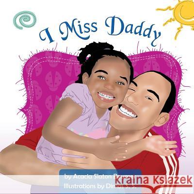 I Miss Daddy Acacia Slaton Beumer Dimas S. S 9781481217088 Createspace - książka