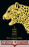 I Saw the Dog: How Language Works Alexandra Aikhenvald 9781781257715 Profile Books Ltd