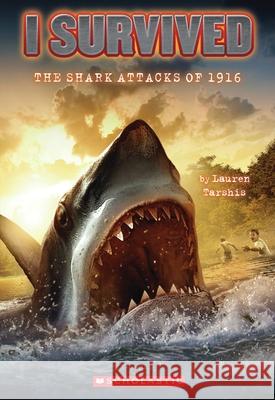 I Survived the Shark Attacks of 1916 (I Survived #2): Volume 2 Tarshis, Lauren 9780545206952 Scholastic Paperbacks - książka