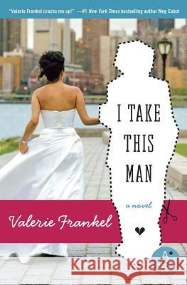 I Take This Man Valerie Frankel 9780060785550 Avon Books - książka