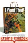 I Want That!: How We All Became Shoppers Thomas Hine 9780060959838 Harper Perennial