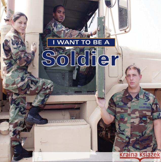 I Want to Be a Soldier Dan Liebman 9781770850354 Firefly Books - książka