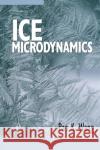 Ice Microdynamics Pao K. Wang (University of Wisconsin-Madison) 9780127346038 Elsevier Science Publishing Co Inc