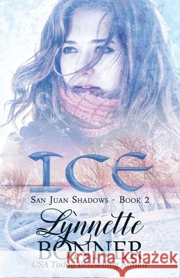 Ice: Sweet Clean Romantic Suspense Lynnette Bonner 9781942982173 Pacific Lights Publishing - książka