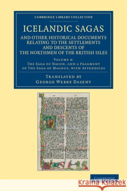 Icelandic Sagas and Other Historical Documents Relating to the Settlements and Descents of the Northmen of the British Isles George Webbe Dasent 9781108052498 Cambridge University Press - książka