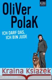 Ich darf das, ich bin Jude : Originalausgabe Polak, Oliver Haas, Jens O.  9783462040500 Kiepenheuer & Witsch - książka