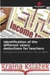 Identification of the different salary deductions for teachers Franck Botob Modeste Lombot Zacharie Bondok 9786204147475 Our Knowledge Publishing