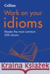 Idioms: B1-C2 Julie Moore 9780008468996 HarperCollins Publishers