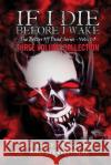 If I Die Before I Wake: Three Volume Collection - Volumes 1-3 Sinister Smile Press R. E. Sargent Steven Pajak 9781953112088 Sinister Smile Press