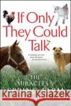 If Only They Could Talk: The Miracles of Spring Farm Bonnie Jones Reynolds, Dawn E. Hayman 9780743464864 Simon & Schuster