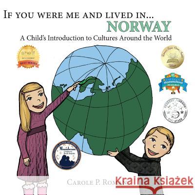 If You Were Me and Lived in ...Norway: A Child's Introduction to Cultures Around the World Carole P Roman 9781481979948 Createspace Independent Publishing Platform - książka