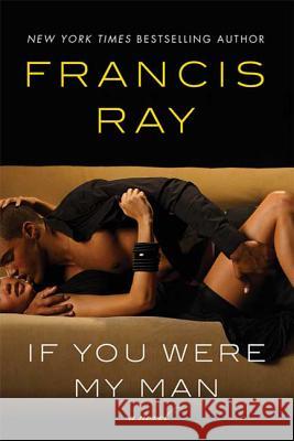 If You Were My Man Francis Ray 9780312573690 St. Martin's Griffin - książka