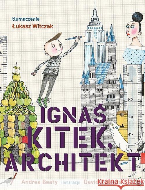 Ignaś Kitek, architekt Praca Zbiorowa 9788394587314 Kinderkulka - książka